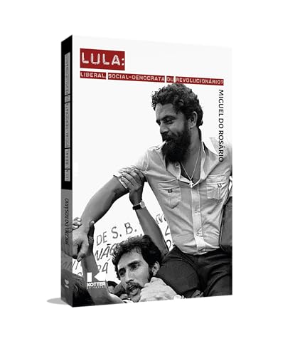 Lula: Liberal, Social-democrata ou Revolucionário?