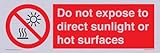 Schild mit Aufschrift Do not expose to direct sunlight or hot surfaces. 300 x 100 mm - L31