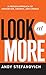 Look at More: A Proven Approach to Innovation, Growth, and Change