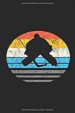  Ice Hockey Goalie Retro Silhouette: Eishockeytorhüter Eishockeytorwart Vintage Notizbuch Goalie Maske Wintersport Eishockey mannschaftssport Planen ... Skizzenbuch Tagebuch Geschenk für Torwart