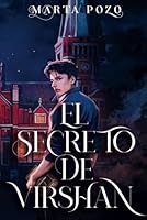 El secreto de Virshan (Las crónicas de Virshan) (Spanish Edition) B0D79B86YF Book Cover