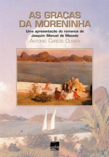 As graças da moreninha: uma apresentação do romance de Joaquim Manuel de Macedo