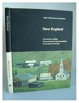 Hardcover New England: Connecticut, Maine, Massachusetts, New Hampshire, Rhode Island, Vermont (Time-Life library of America) Book