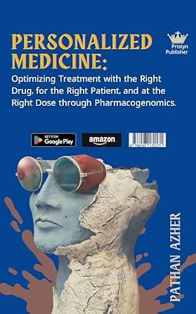 Personalized Medicine: Optimizing Treatment with the Right Drug, for ...