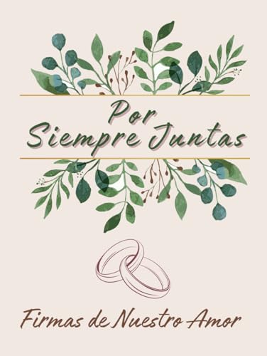 Para Siempre Juntas: Firmas de Nuestro Amor