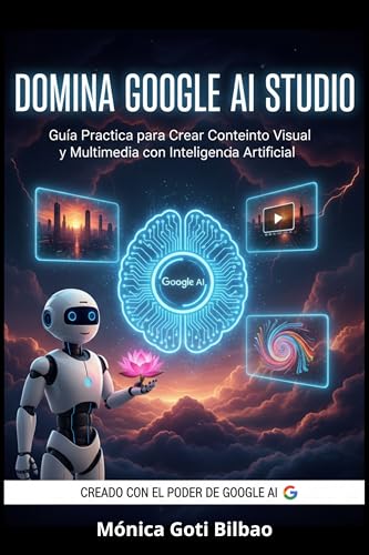 Domina Google AI Studio: Guía Definitiva para Crear Contenido Visual y Multimedia con Inteligencia Artificial