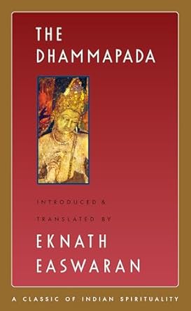 The Dhammapada – trans. Eknath Easwaran
