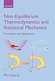 Non-equilibrium Thermodynamics and Statistical Mechanics: Foundations and Applications