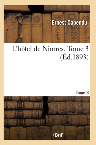 L'Hôtel de Niorres. Tome 3 - Tome 3 (French Edition)