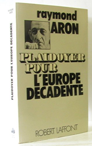  Plaidoyer pour l\'Europe décadente