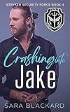 Crashing Into Jake: A Sweet Romantic Suspense (4) (Stryker Security Force)