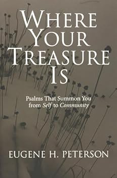 Paperback Where Your Treasure Is: Psalms that Summon You from Self to Community Book