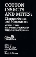 Cotton Insects and Mites: Characterization and Management (Cotton Foundation Reference Book Series, No. 3) 0939809036 Book Cover