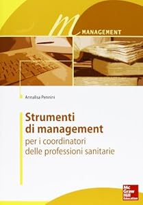 Vedi scheda su Amazon Strumenti di management per i coordinatori delle professioni sanitarie