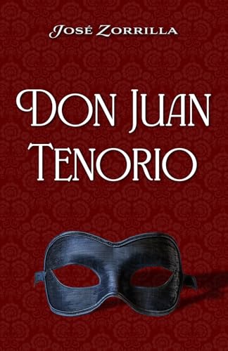 DON JUAN TENORIO: Edición para ESO y Bachillerato