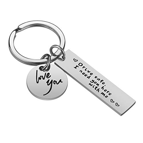 Drive Safe Keychians for Boyfriend - Drive Safe I Need You Here with Me I Love You Keychain Gifts for Dad Husband Boyfriend Birthday Gifts
