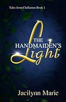 The Handmaiden's Light (Tales from Claffareon) 1656194791 Book Cover