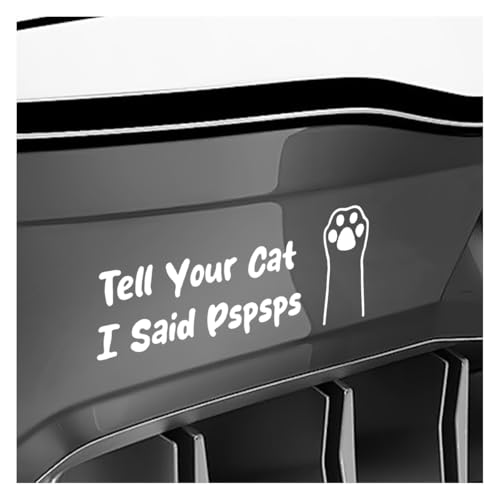 Image of Tell Your Cat I Said Pspsps Car Sticker Decal, 7.08 inch x 2.83 inch Cute Kitten Paw Vinyl Window Stickers, Funny Waterproof Auto Truck Bumper Decoration Decals for Laptop, Wall, Luggage (White)