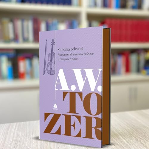 Sinfonia Celestial: Mensagens de Deus que enlevam o coração e a alma