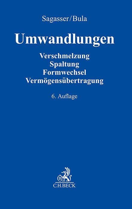 Umwandlungen: Verschmelzung, Spaltung, Formwechsel, Vermögensübertragung