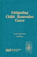 Litigating Child Restraint Cases 0884500942 Book Cover