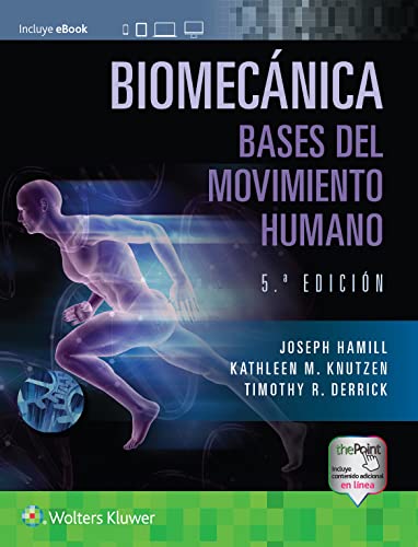 Biomecánica. Bases del movimiento humano (Spanish Edition)