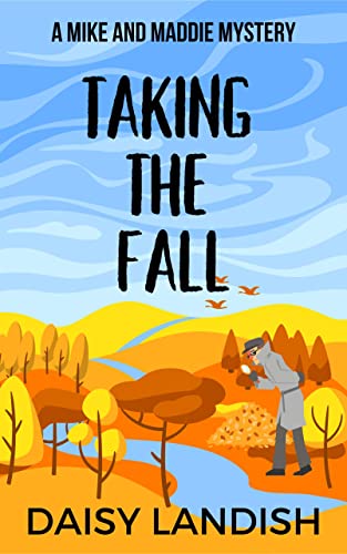 Taking the Fall (Mike and Maddie Mysteries Book 4)