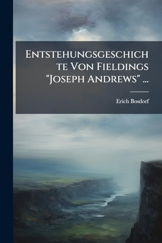 Entstehungsgeschichte Von Fieldings "Joseph Andrews" ... (German Edition)