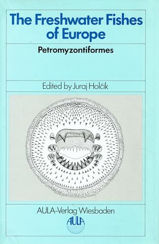 The Freshwater Fishes of Europe: Petromyzontiformes