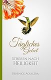 gebete für jeden tag buch  Tägliches Gebet  Streben nach Heiligkeit (Gebete für jeden Tag)