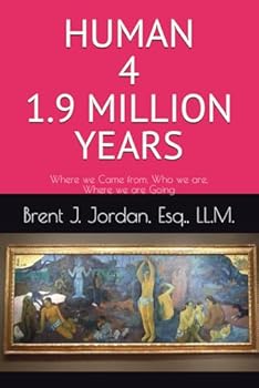 Paperback HUMAN 4 1.9 MILLION YEARS: Where we Came from, Who we are, Where we are Going Book