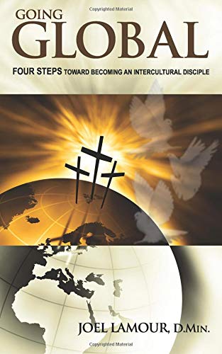 Going Global: Four Steps Toward Becoming an Intercultural Disciple