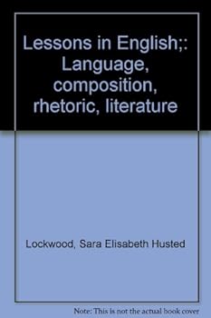 Unknown Binding Lessons in English;: Language, composition, rhetoric, literature Book