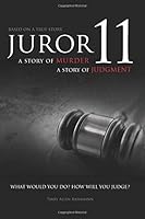 Juror 11: A Story of Murder A Story of Judgment 0986117102 Book Cover