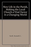New Life in the Parish, Making the Local Church a Vital Factor in a Changing World B002NCY7WU Book Cover