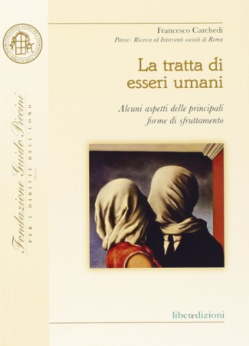 La tratta di esseri umani. Alcuni aspetti delle principali forme di sfruttamento