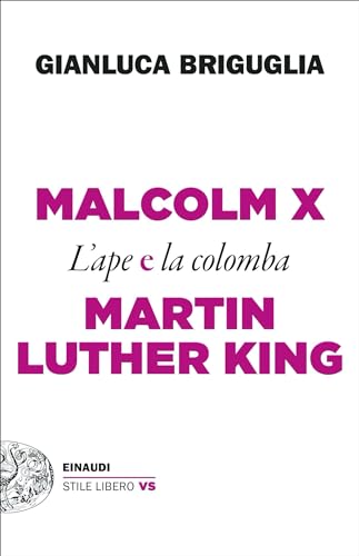 Malcom X e Martin Luther King: L'ape e la colomb