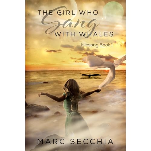The Girl who Sang with Whales Audiolibro Por Marc Secchia arte de portada