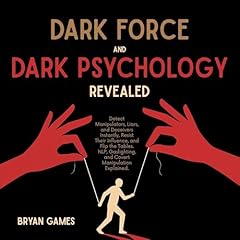 Dark Force and Dark Psychology Revealed Audiolibro Por Bryan Games arte de portada