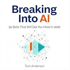 Breaking into AI Audiobook By Tom Anderson cover art