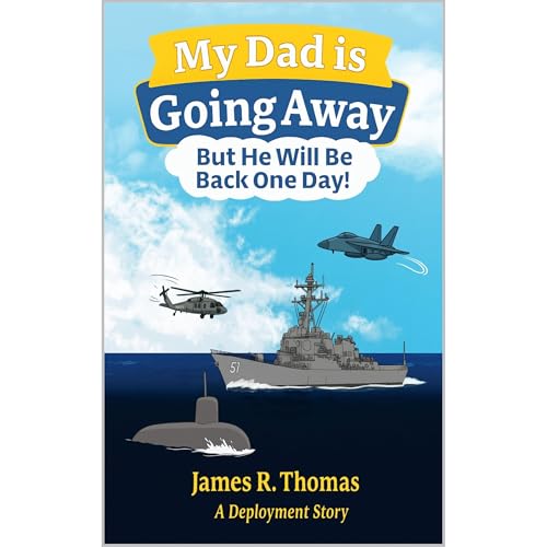 My Dad is Going Away But He Will be Back One Day! Audiolibro Por James Thomas arte de portada