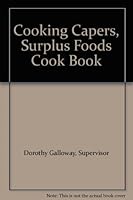 Cooking Capers, Surplus Foods Cook Book B002ZEYNFW Book Cover