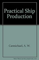 Practical Ship Production B000ONAPE4 Book Cover