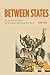 Between States: The Transylvanian Question and the European Idea during World War II (Stanford Studies on Central and Eastern Europe)