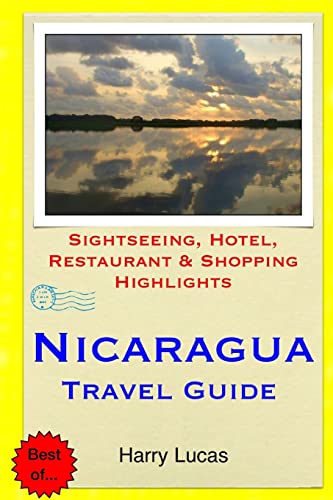 Nicaragua Travel Guide: Sightseeing, Hotel, Restaurant & Shopping Highlights