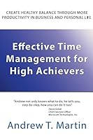 Effective Time Management for High Achievers 0982723326 Book Cover