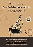 Das Dudelsack-Lehrbuch mit Audio CD: Für absolute Dudelsack Anfänger und fortgeschrittene Dudelsackspieler: über die Kombi Methode zum schnellen ... zum Erlernen des schottischen Dudelsacks