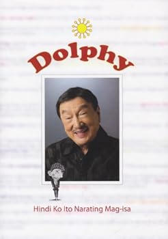 Hardcover Dolphy: Hindi Ko Ito Narating Mag-isa Book