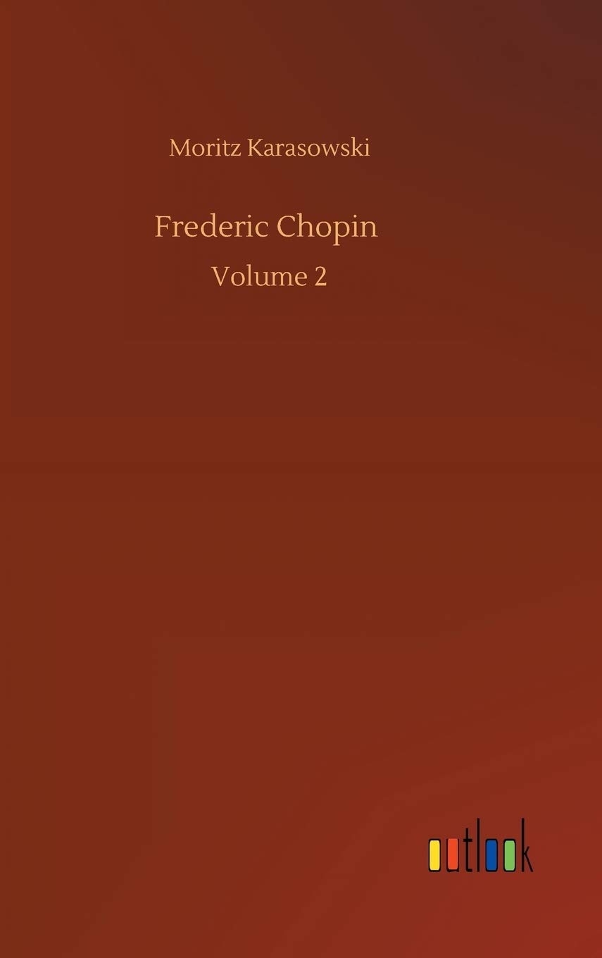 Frederic Chopin: Volume 2