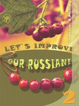 Paperback Let's Improve our Russian 2: Advanced Grammar Topics for English Speaking Students, (Textbook 2) Book